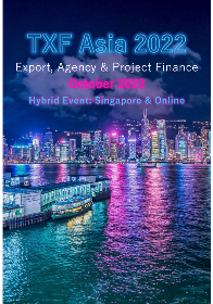 TXF Asia 2022: Export, Agency & Project Finance